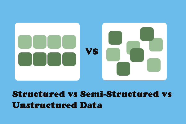 ساختار یافته در مقابل داده های نیمه ساختار یافته در مقابل داده های بدون ساختار: تمام آنچه شما باید بدانید