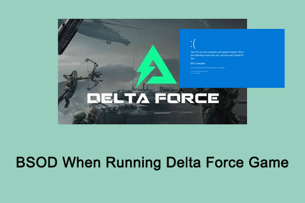 راهنمای کامل در مورد چگونگی رفع BSOD هنگام اجرای بازی Delta Force
