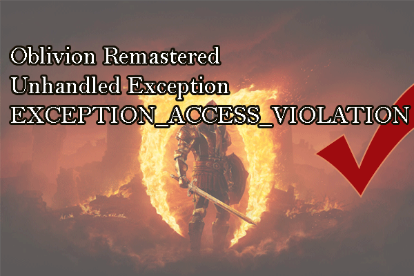 رفع جامعه: Oblivion Remastered Exception_Access_Violation