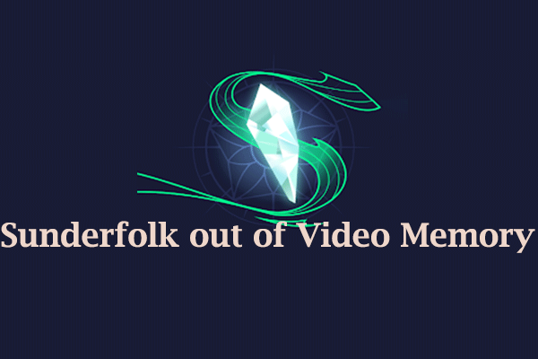 sunderfolk از حافظه ویدیویی در رایانه شخصی؟ اصلاحات سریع را امتحان کنید