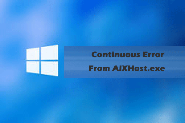 نحوه رفع خطای مداوم از aixhost.exe در ویندوز