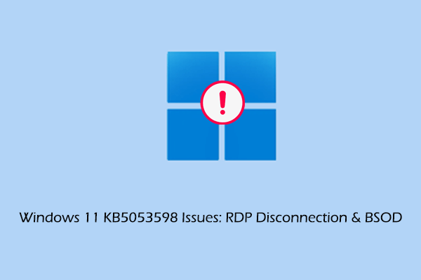 KB5053598 Issured Dreatdown: قطع ارتباط RDP و BSOD