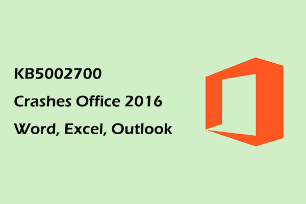 KB5002700 Crashes Office 2016 Word ، Excel ، Outlook