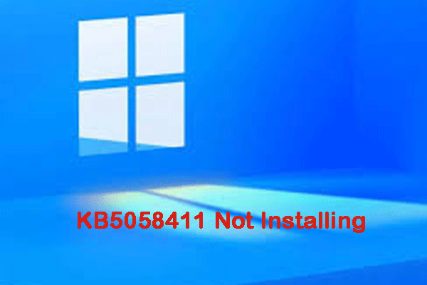 ویندوز 11 KB5058411 نصب نمی شود؟ این روش ها را امتحان کنید