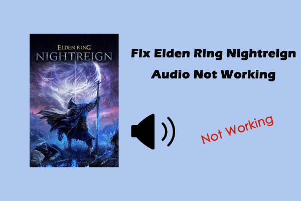 روشهای مؤثر برای رفع صدای Nightreign حلقه Elden Nightreign کار نمی کند