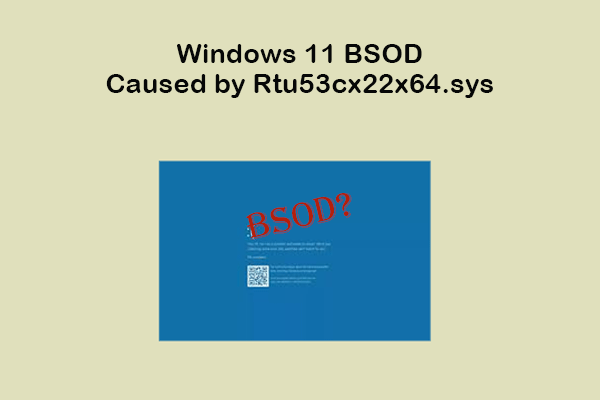 ویندوز 11 BSOD ناشی از RTU53CX22X64.SYS؟ اکنون آن را برطرف کنید